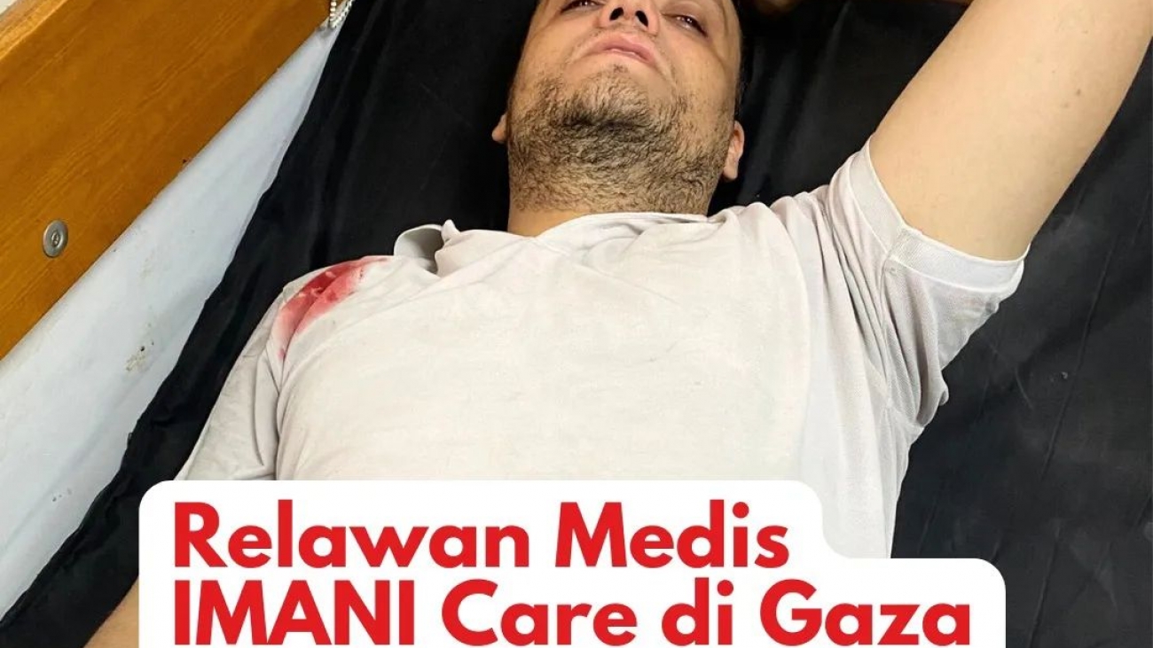 Relawan Medis IMANI Care di Gaza Terluka Saat Bertugas